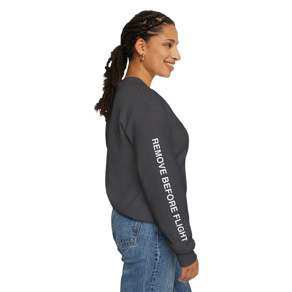 Crewneck Sweatshirt - “Remove Before Flight”