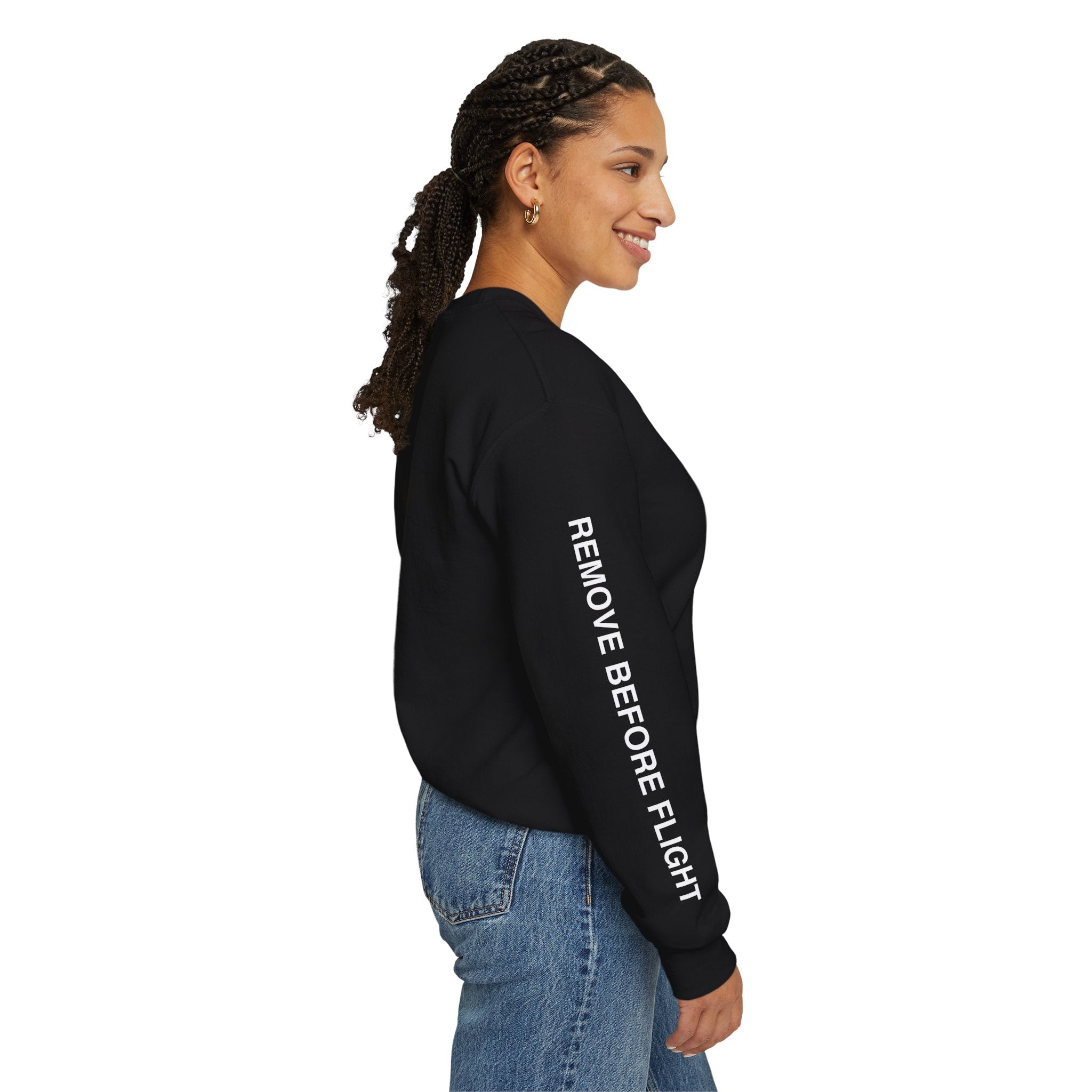 Crewneck Sweatshirt - “Remove Before Flight”